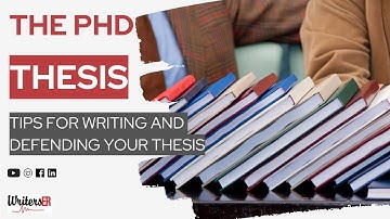 The PhD Thesis: Tips for Writing and Defending Your Thesis | WritersER.com