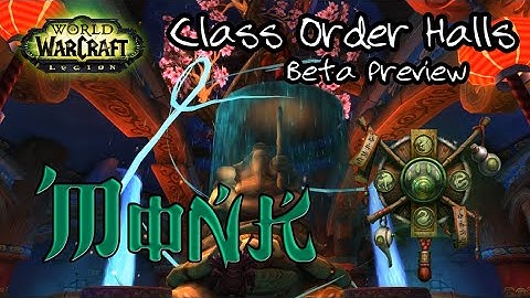 NEW! Monk Class Order Hall Cinematic [Temple of Five Dawns] - World of Warcraft: Legion