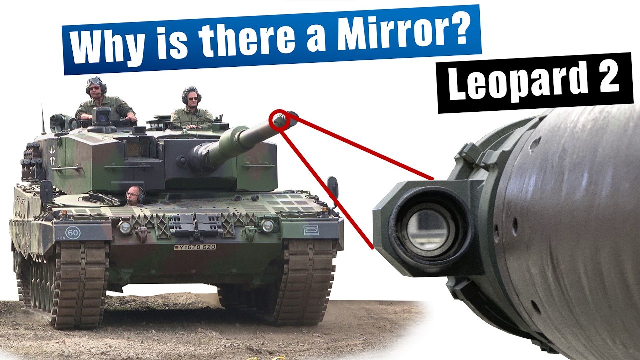 Leopard 2: Why a Mirror on the Gun Barrel?