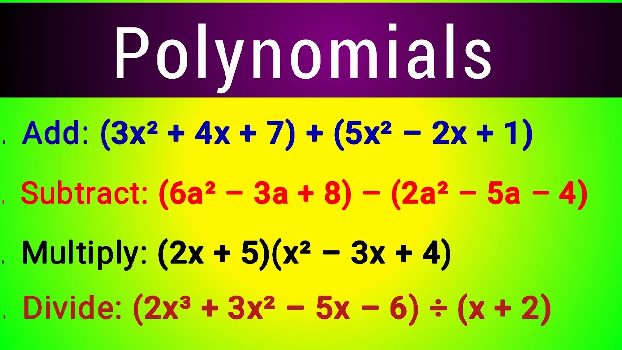 Addition, Subtraction, Multiplication & Division of Polynomials ...