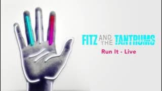 Fitz and the Tantrums - Run It - Live [ Audio]