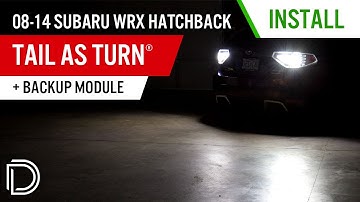 Tail as Turn® + Backup Module for 2008-2014 Subaru WRX Hatchback