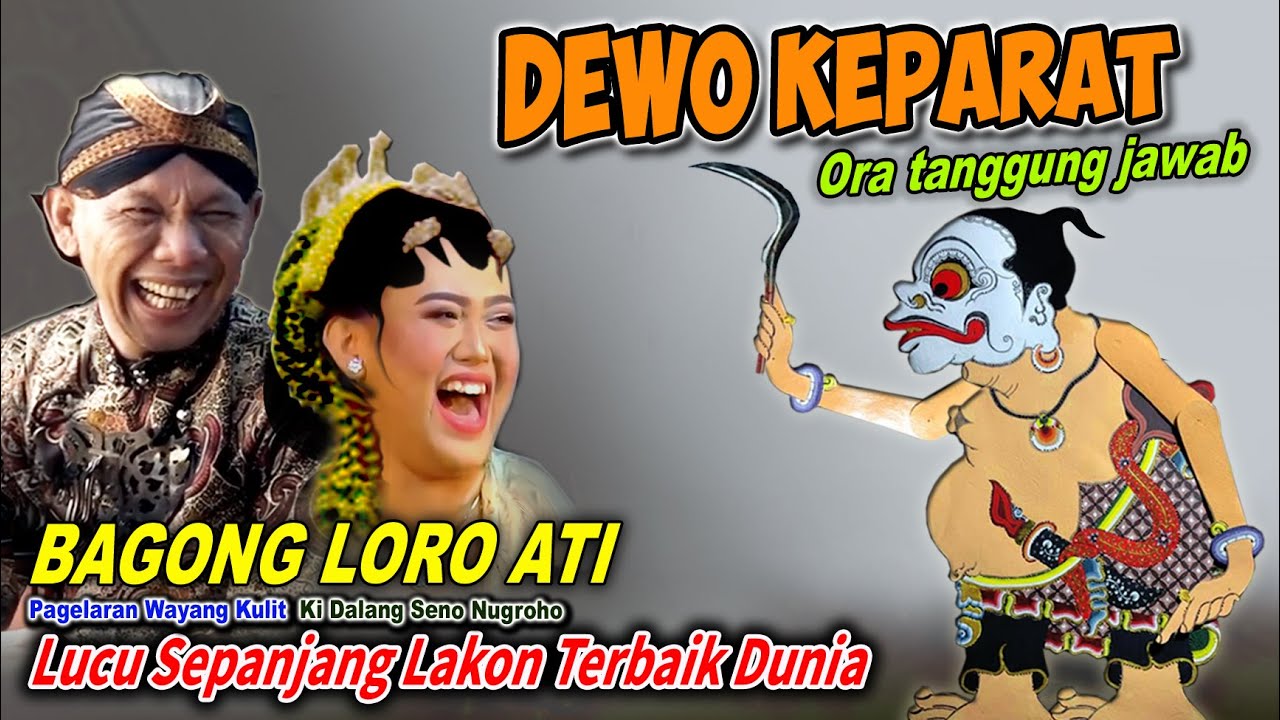 SUMPAH LUCU BAGONG LORO ATI NGAMUK SEPANJANG LAKON WAYANG KULIT KI SENO NUGROHO