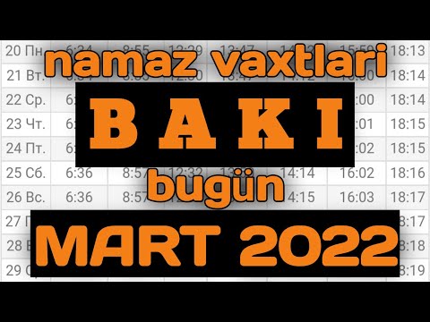 Baki Namaz Vaxtlari Mart 2022 Azan Vaxtı March Prayer Times in Bakı | Namaz Vaxtlari Baki Mart 2022