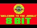 Welcome to the Jungle (8 Bit Remix Cover Version) [Tribute to Guns N' Roses] - 8 Bit Universe