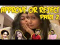 APPROVE OR REJECT WITH ATE ZEINAB HARAKE ( PART 2 )