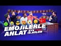 Emojilerle Türkçe Deyim Anlat! | EYS S2 18.Bölüm