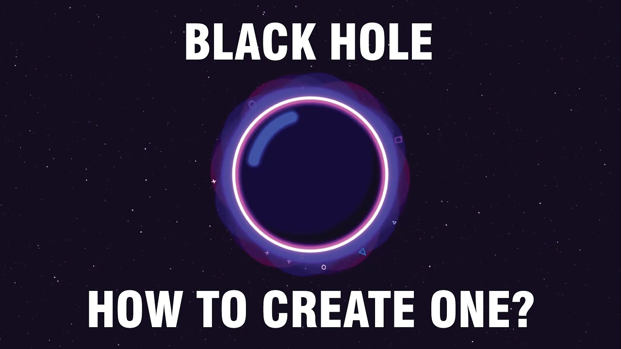 How To Create A Black Hole YouTube