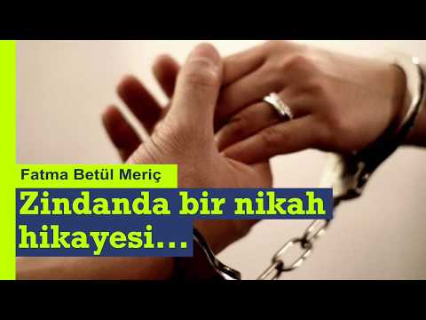 Zindanda bir nikah hikayesi... [Fatma Betül Meriç]