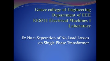 EX NO 11 Seperation  of losses in Single phase Transformer