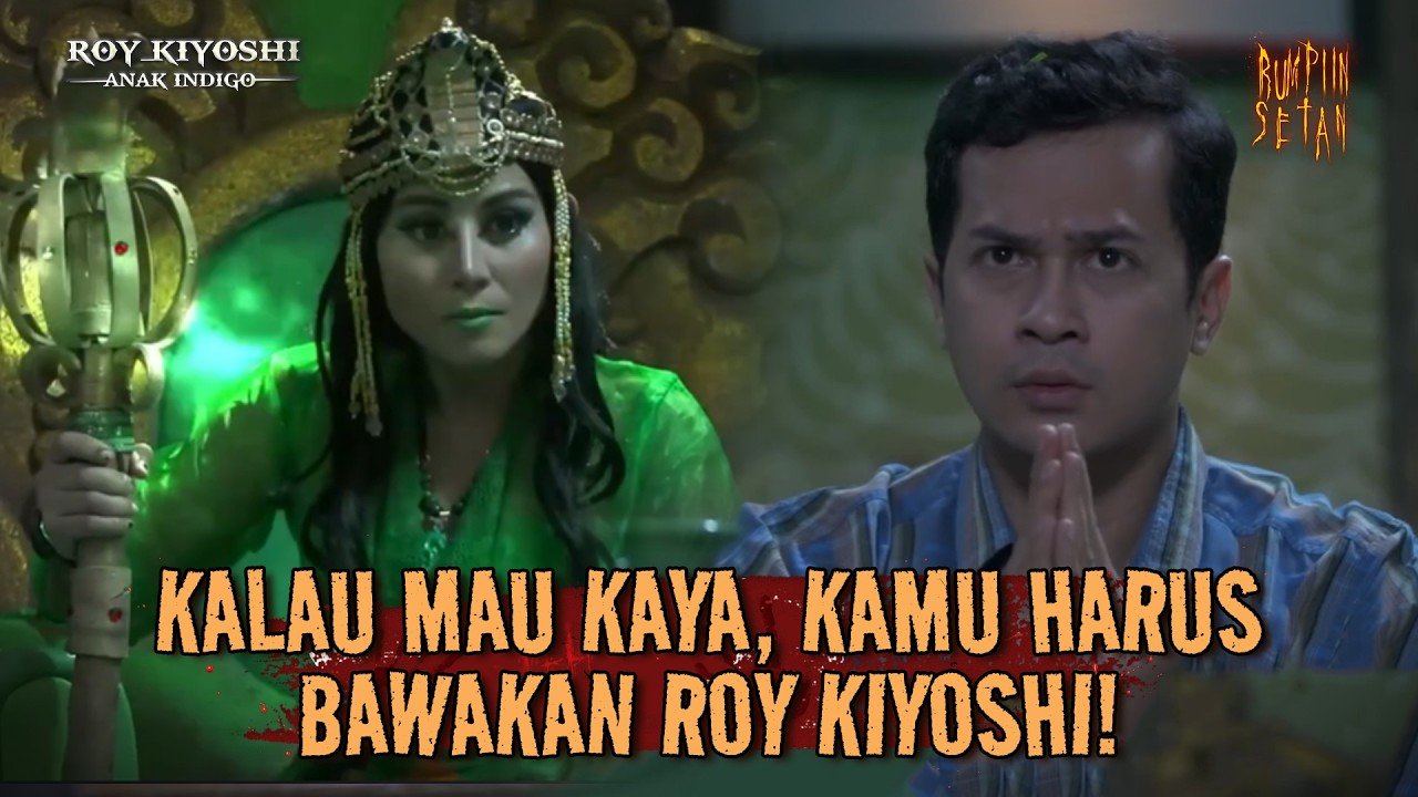 Siluman Ular Punya Dendam Khusus Sama Roy! | Roy Kiyoshi Anak Indigo Eps 10 (1/3)