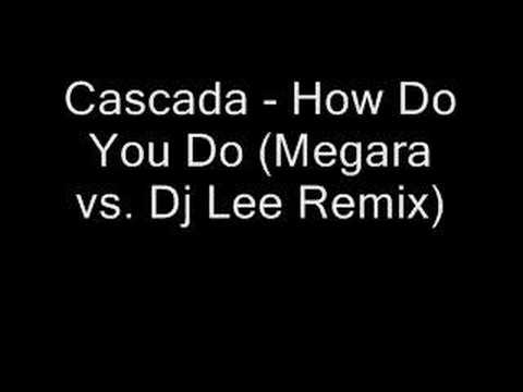 YouTube에서 Cascada - How Do You Do (Megara vs Dj Lee Remix) 보기 YouTube에서 Cascada - How Do You Do (Megara vs Dj Lee Remix) 보기