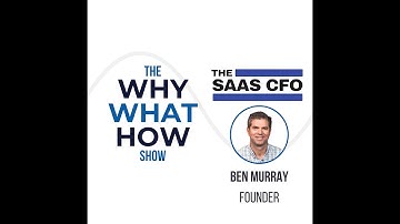Ben Murray, Founder - The SaaS CFO