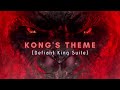 Kong&#39;s Theme (Defiant King Suite)