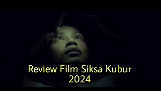 Review Film Siksa Kubur 2024 | Film Horor Indonesia Terbaru