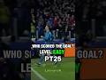 Who Scored The Goal? 🤔💬 EASY Level | PT25 #shorts #football #quiz