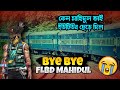     flbd mahidul  bye bye flbd mahidul  flbdmahidul1 flbdmonir