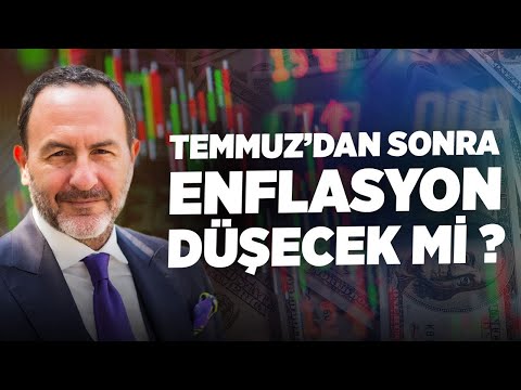 Temmuz’dan Sonra Enflasyon Düşecek mi? | Emre Alkin