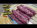 Receita de kafta com bacon