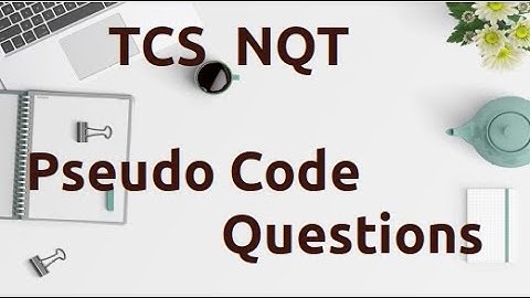 TCS NQT Programming Logic Questions with Answers  [P-4]