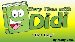 Story Time w/ Didi ~ Hot Dog