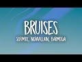 SouMix, NotAVillain, Barmuda - Bruises (Lyrics)