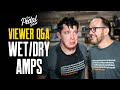 Viewer Comments & Questions LIVE. WET/DRY AMPS. 2 March 2020 - That Pedal Show