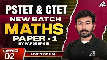 PSTET & CTET Exam Preparation 2025 | New Batch Maths Paper-1 | Demo - 2 | By Pardeep Sir