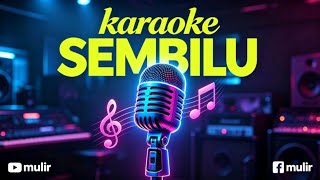 SEMBILU - ELLA | KARAOKE | Eva Musik Version 