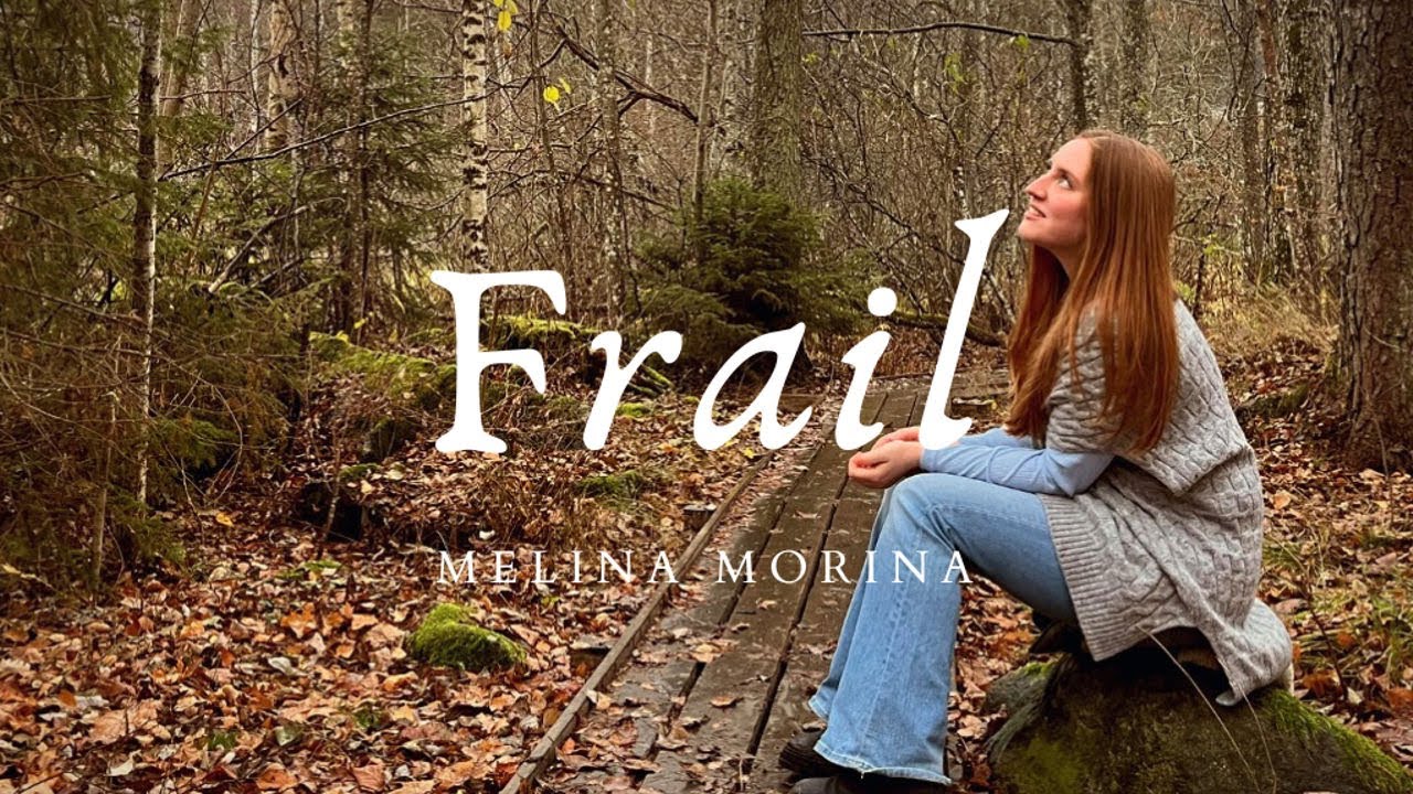 Frail - Melina Morina (Original) - YouTube