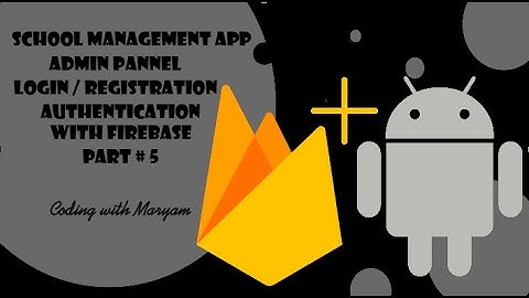 School Management app Login & Registration  Authentication through Firebase Part 05