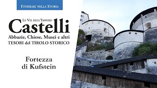 Fortezza di Kufstein - Le vie dell&#39;Impero - Castelli e Tesori