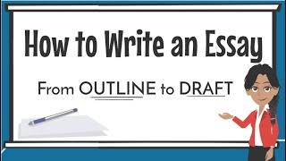 How to Write an Essay for Beginners  Outline to Draft