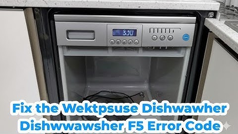 How To Fix The Westinghouse Dishwasher F5 Error Code   Meaning  Causes    Solutions  Smooth Fix