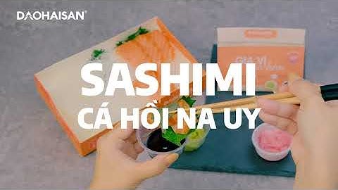 SASHIMI CÁ HỒI TẠI ĐẢO CÓ GÌ ĐẶC BIỆT?