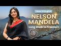 Nelson Mandela | Long Walk to Freedom | Class 10 English | Part 1 Full Explanation