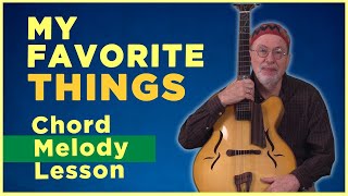 Video thumbnail of "My Favorite Things - Fingerstyle Chord Melody Lesson"