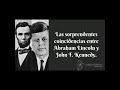 Las extrañas coincidencias entre Abraham Lincoln y John F Kennedy.