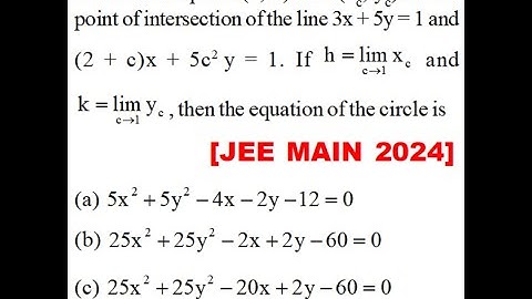 Let a circle passing through (20)its centre atpoint (h, k)Let (xc, yc) be point  intersectionofline