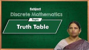 LEC05| Discrete Mathematics | Truth Table by Mrs. K. Pushpa Rani