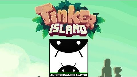 Tinker Island Android GamePlay Trailer [60FPS] (By Kongregate)