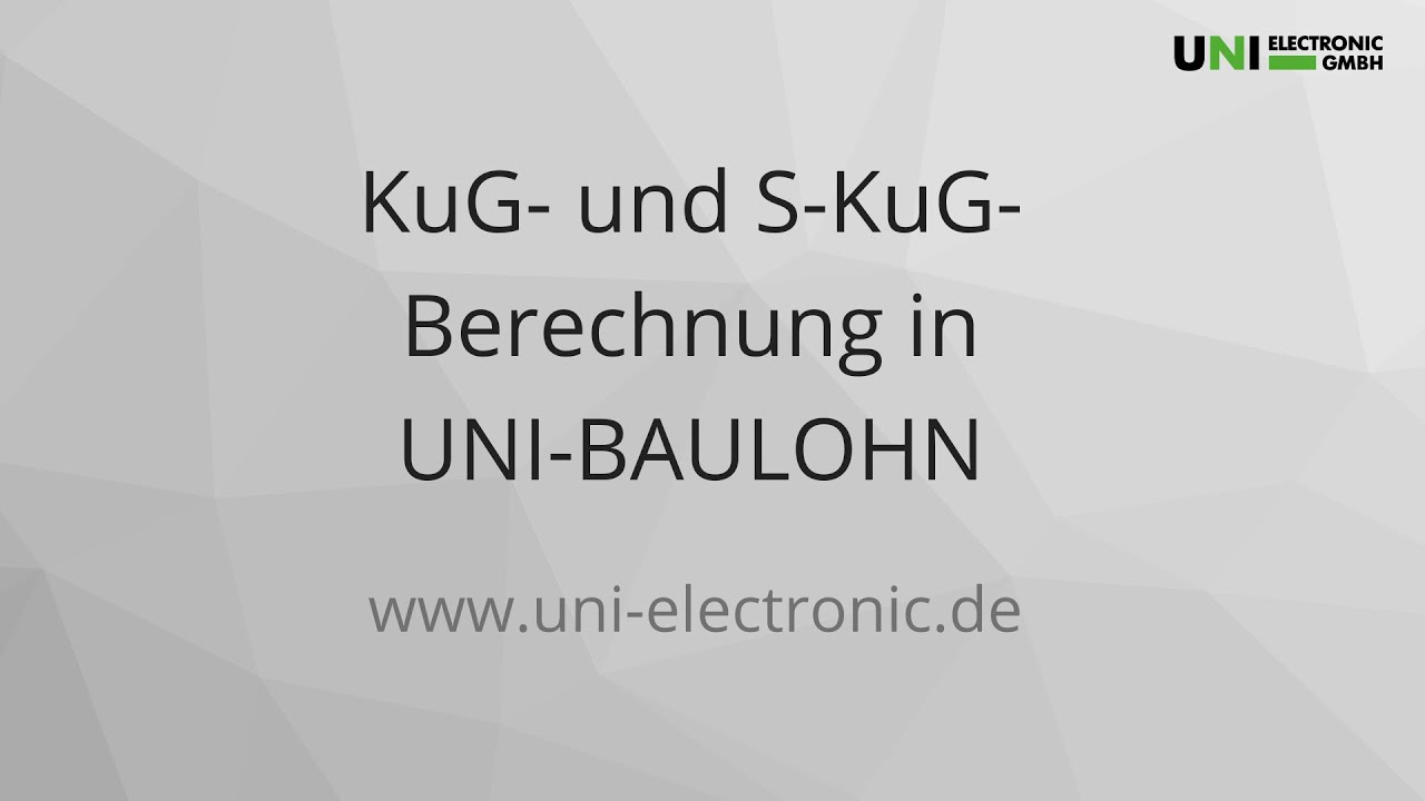 Update New KuG- und SKuG-Berechnung mit UNI-BAULOHN - Seminaraufzeichnung