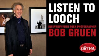 Listen to Looch: interview with rock photographer Bob Gruen