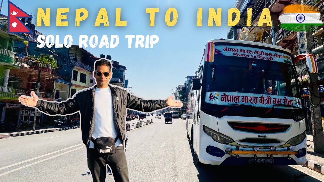 Nepal To India Solo Road Trip | Travel With Luxury Bus | Maitri Bus Sewa
