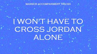 'I Won't Have To Cross Jordan Alone' - Church Hymn - Lyric Video