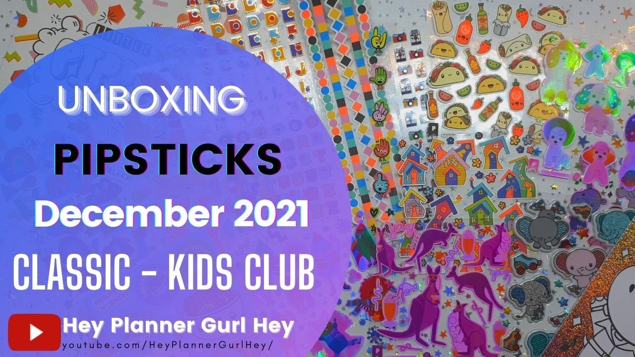 💜 PIPSTICKS - KIDS CLASSIC CLUB PACK - DECEMBER 2021 - UNBOXING