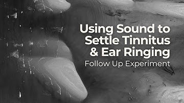 Using Tuning Forks to Settle Tinnitus/Ear Ringing - Follow Up