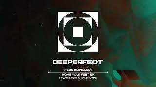 Fede Aliprandi - Move Your Feet (Max Chapman Remix)