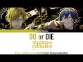DO or DIE - Buraikan (武雷管) - [Paradox Live] FULL LYRICS COLOR CODED ROM/KAN/ENG