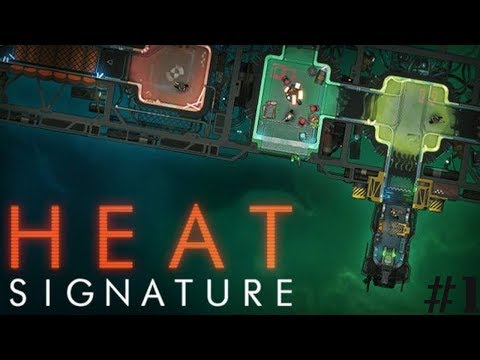 Нет врагов не проблем-Прохождение Heat Signature #1